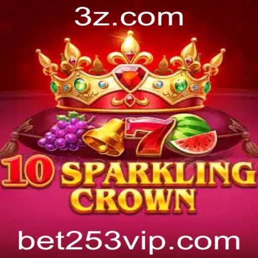 Explorando 10SparklingCrown: Um Novo Horizonte em Jogos de Apostas com bet253